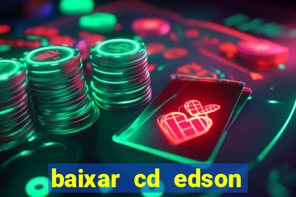 baixar cd edson gomes as 50 melhores