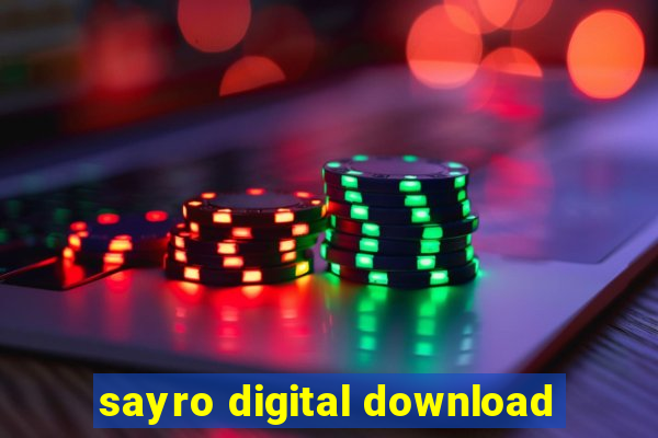 sayro digital download