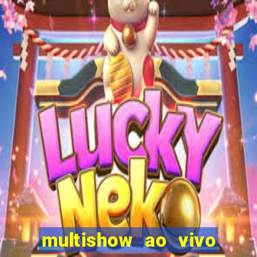 multishow ao vivo gratis online