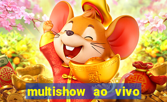 multishow ao vivo gratis online