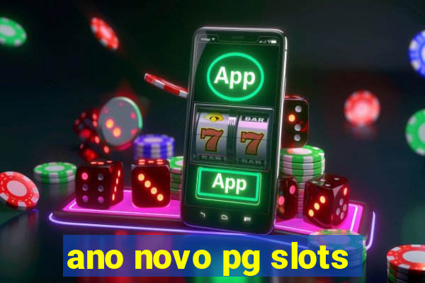 ano novo pg slots