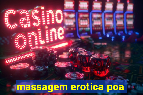 massagem erotica poa