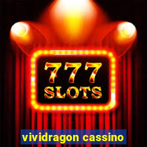 vividragon cassino