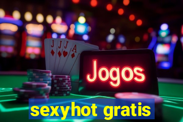 sexyhot gratis