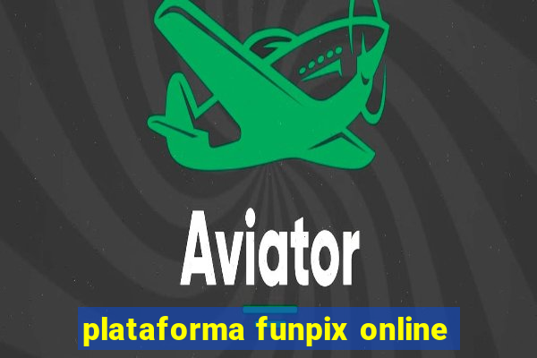 plataforma funpix online