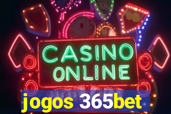 jogos 365bet