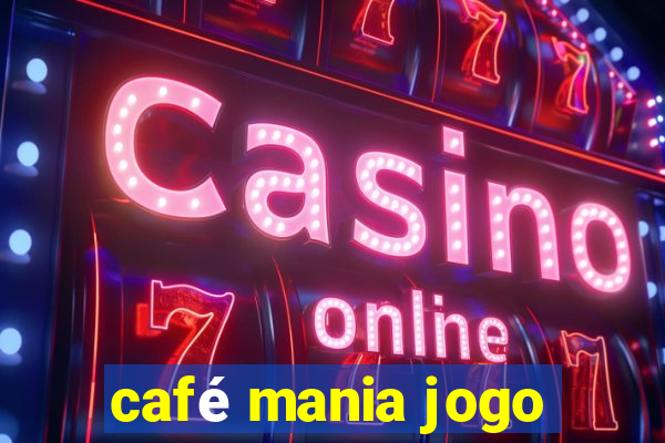 café mania jogo