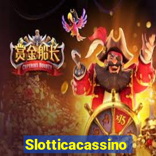 Slotticacassino