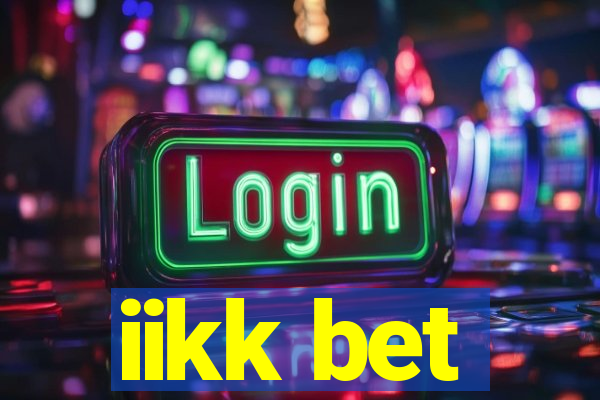 iikk bet