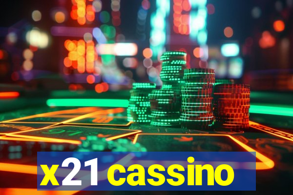 x21 cassino