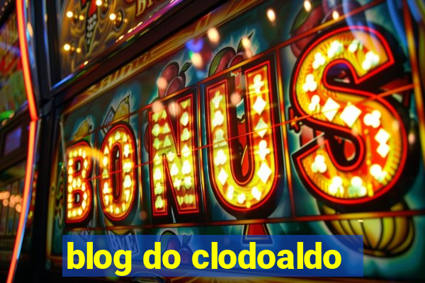 blog do clodoaldo