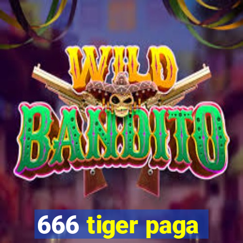 666 tiger paga