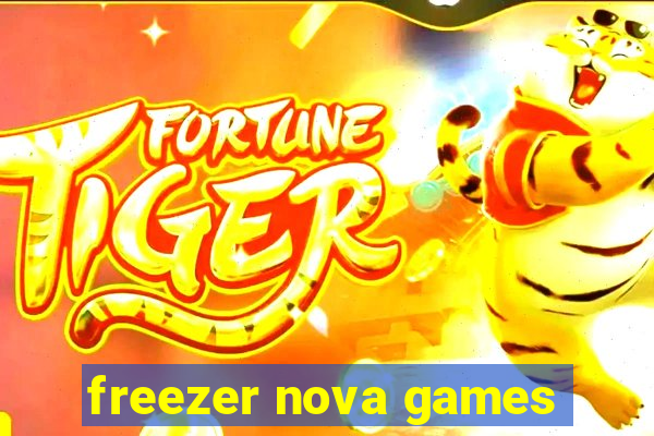 freezer nova games