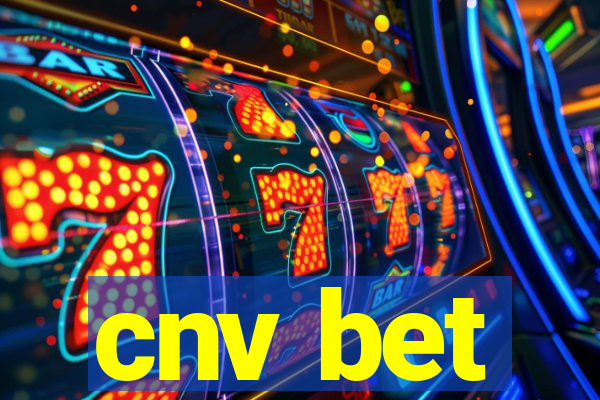 cnv bet