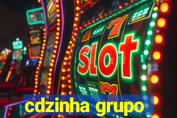 cdzinha grupo