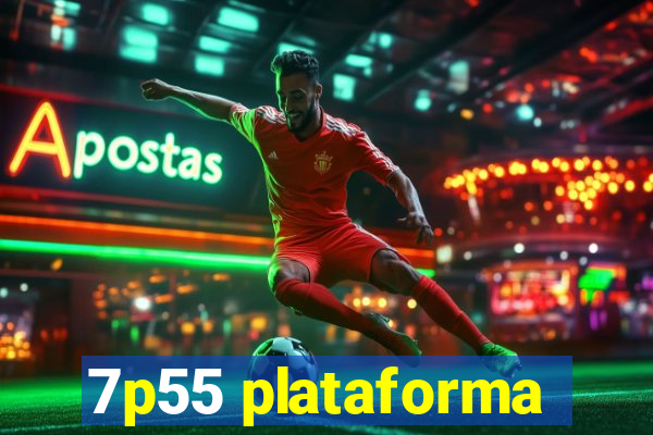 7p55 plataforma