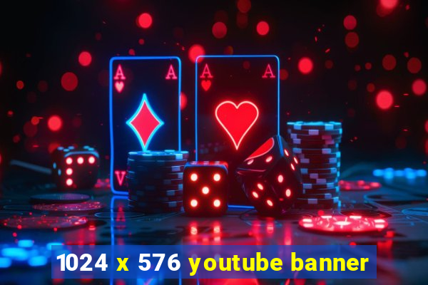 1024 x 576 youtube banner