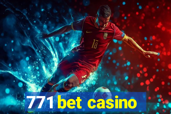 771 bet casino