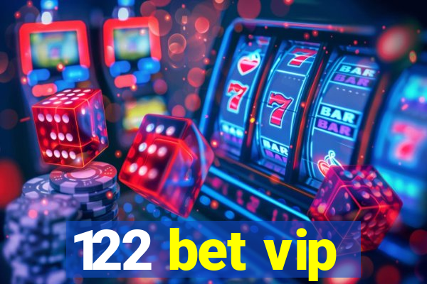 122 bet vip