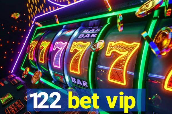 122 bet vip