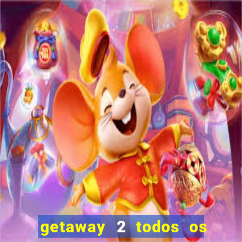 getaway 2 todos os carros liberados 2024