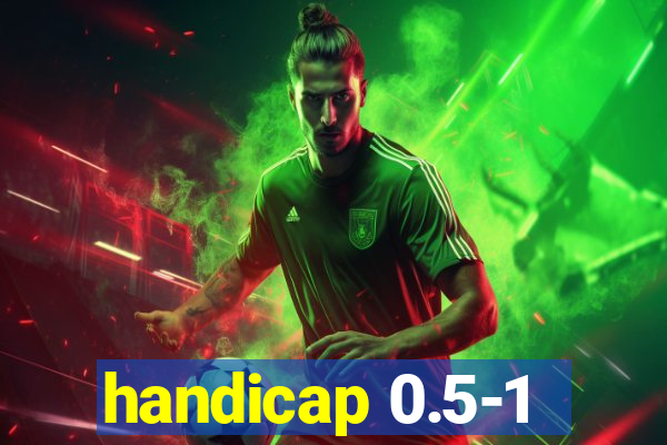 handicap 0.5-1