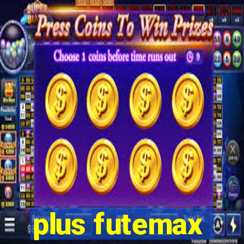 plus futemax