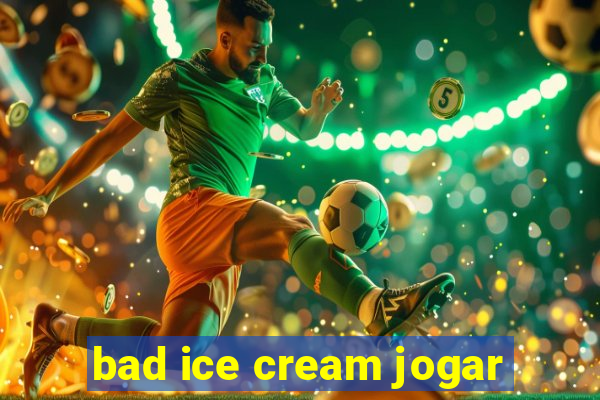 bad ice cream jogar