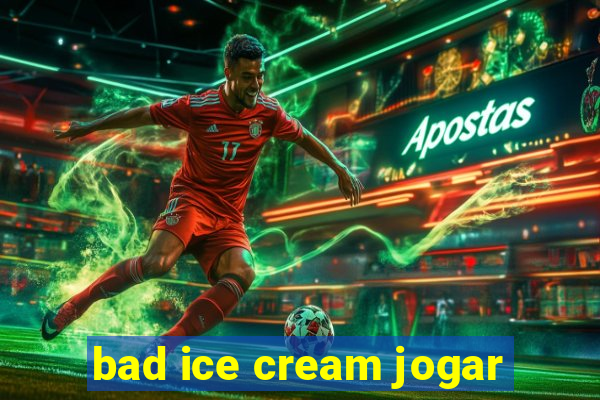 bad ice cream jogar