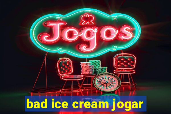 bad ice cream jogar