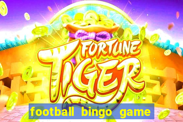 football bingo game - play now