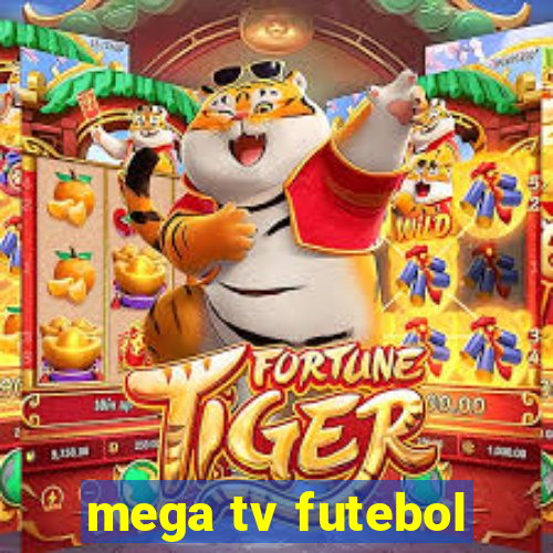 mega tv futebol