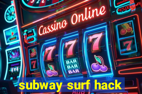 subway surf hack