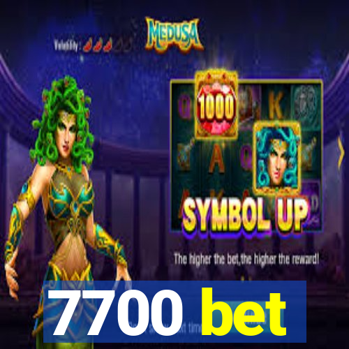 7700 bet