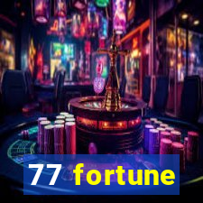 77 fortune