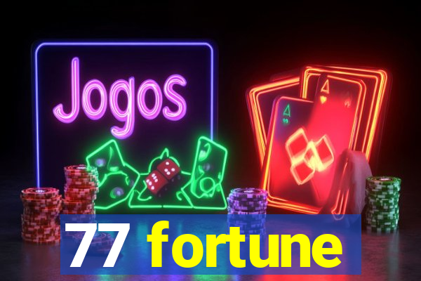 77 fortune