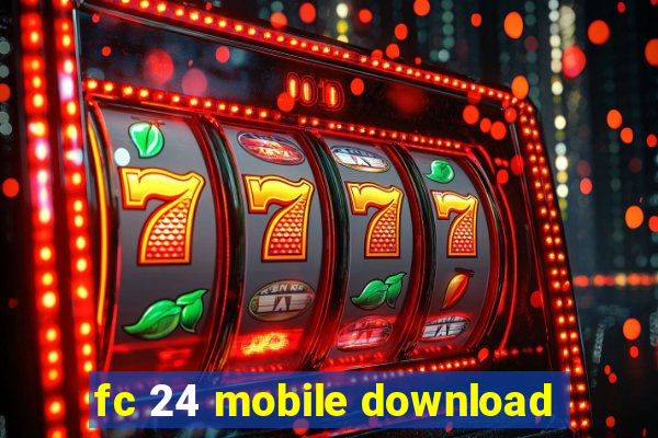 fc 24 mobile download