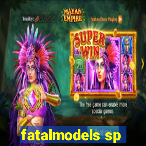 fatalmodels sp