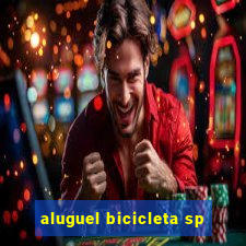 aluguel bicicleta sp