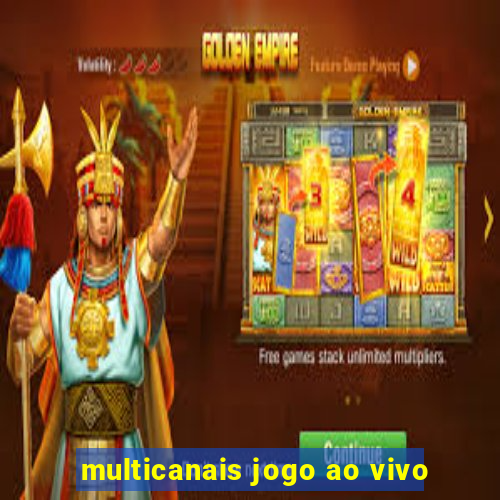 multicanais jogo ao vivo