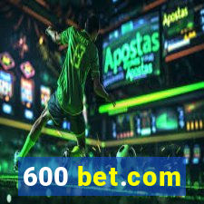 600 bet.com