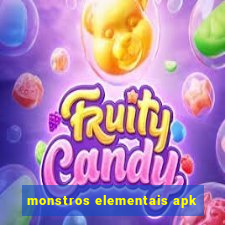 monstros elementais apk