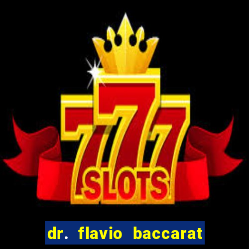 dr. flavio baccarat franco montoro