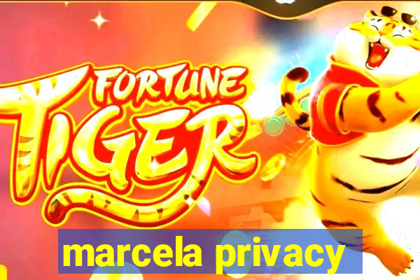 marcela privacy