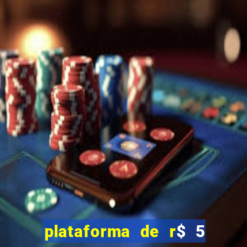 plataforma de r$ 5 para jogar