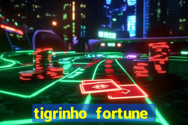 tigrinho fortune dinheiro infinito