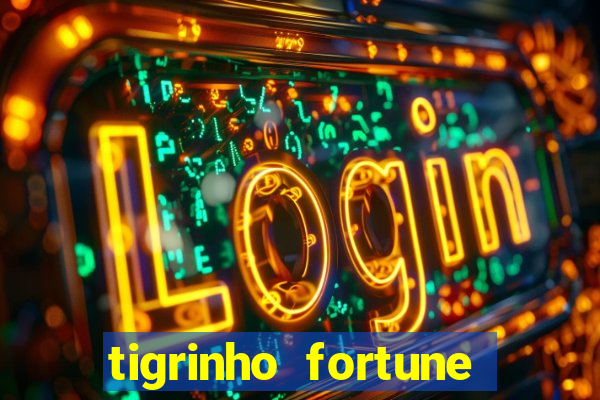 tigrinho fortune dinheiro infinito