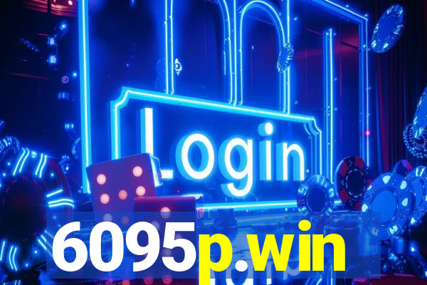 6095p.win