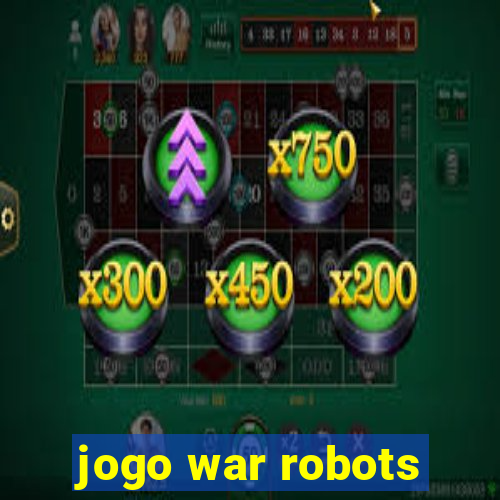 jogo war robots