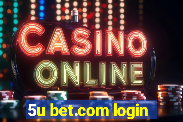 5u bet.com login